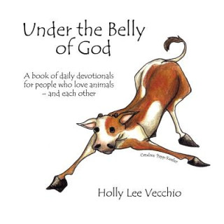 Книга Under the Belly of God Holly Lee Vecchio