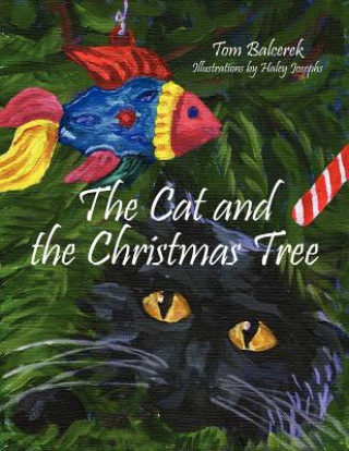 Kniha Cat and the Christmas Tree Tom Balcerek