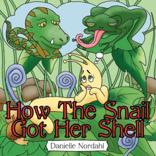 Carte How The Snail Got Her Shell Danielle Nordahl