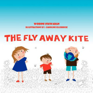 Livre Fly Away Kite Wobine Ishwaran