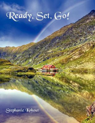 Libro Ready, Set, Go! Stephanie Kohout