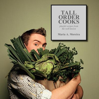 Kniha Tall Order Cooks Maria A. Moreira