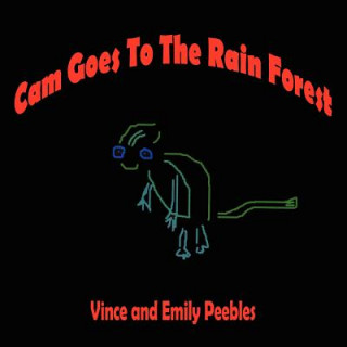 Livre Cam Goes To The Rain Forest Vince Peebles