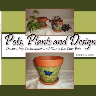Carte Pots, Plants and Design Bonnie G. Smith