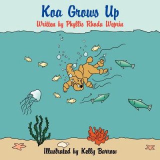 Книга Koa Grows Up Phyllis Rhoda Weprin
