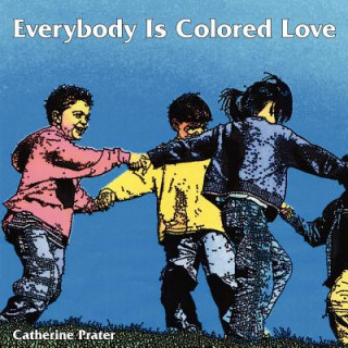 Libro Everybody Is Colored Love Catherine Prater