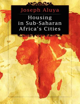 Kniha Housing in Sub-Saharan African Cities Joseph Aluya