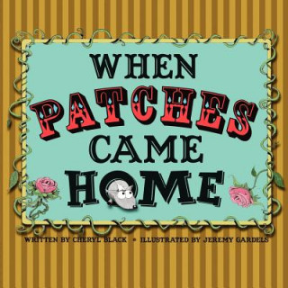 Book When Patches Came Home Cheryl S. Black