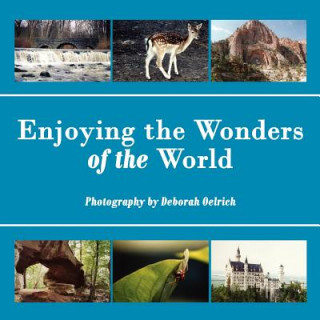 Carte Enjoying the Wonders of the World Deborah Oelrich