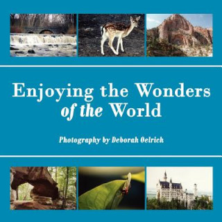 Libro Enjoying the Wonders of the World Deborah Oelrich