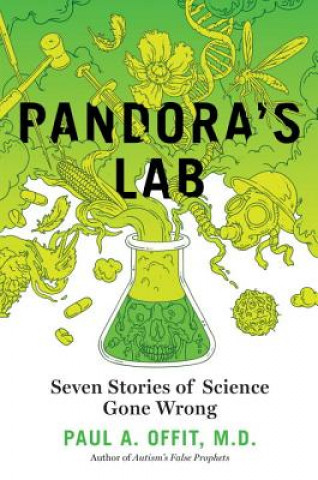 Kniha Pandora's Lab: Seven Stories of Science Gone Wrong Paul Offitt