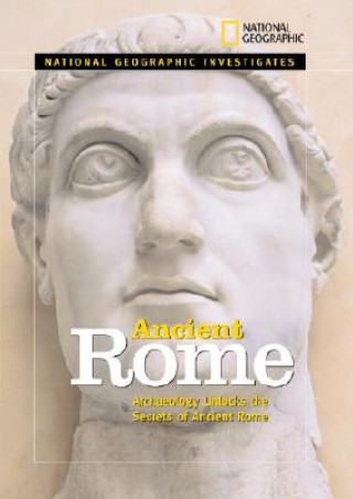 Knjiga National Geographic Investigates Ancient Rome Zilah Deckker