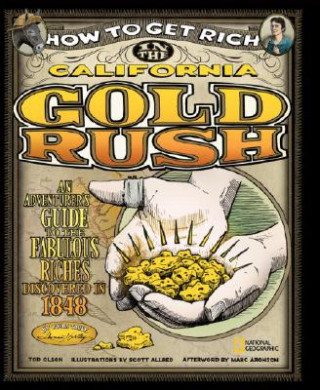 Książka How to Get Rich in the California Gold Rush Tod Olson