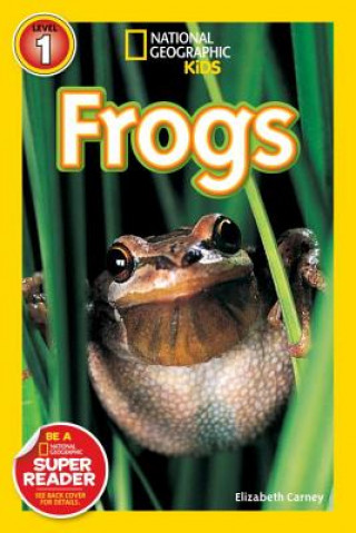 Carte National Geographic Readers: Frogs! Elizabeth Carney