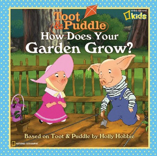 Kniha Toot and Puddle: How Does Your Garden Grow? Laura F. Marsh