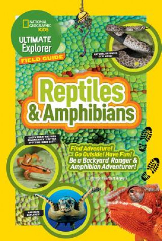 Książka Ultimate Explorer Field Guide: Reptiles and Amphibians Catherine Herbert Howell