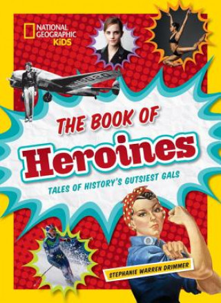 Kniha Book of Heroines Stephanie Warren Drimmer