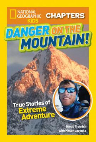 Kniha National Geographic Kids Chapters: Danger on the Mountain Gregg Treinish