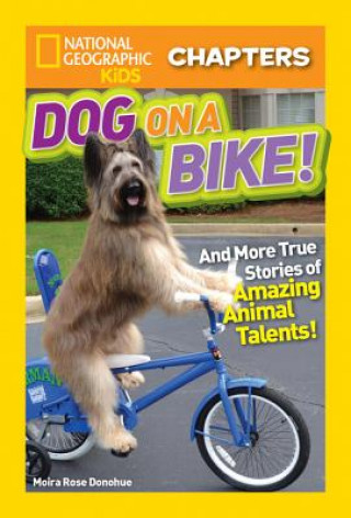 Kniha National Geographic Kids Chapters: Dog on a Bike National Geographic Kids