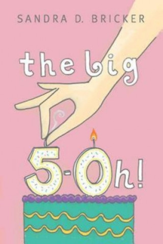 Livre Big 5-0h! Sandra Bricker