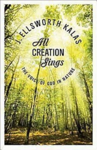 Libro All Creation Sings J Ellsworth Kalas