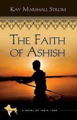 Carte Faith of Ashish Kay Marshall Strom