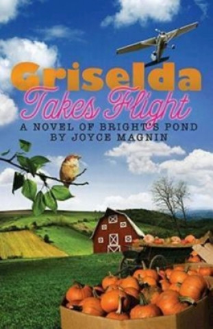 Book Griselda Takes Flight Joyce Magnin