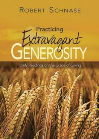 Carte Practicing Extravagant Generosity Robert C. Schnase