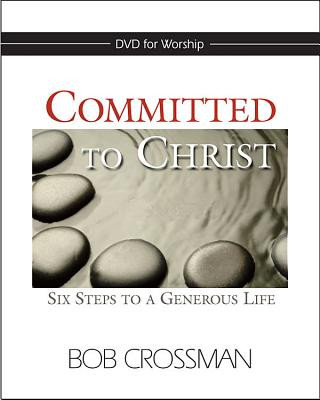 Carte Committed to Christ: DVD: Six Steps to a Generous Life Robert Crossman