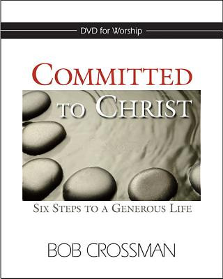 Kniha Committed to Christ: DVD: Six Steps to a Generous Life Robert Crossman