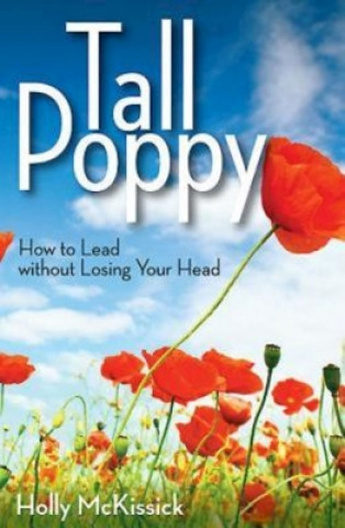 Kniha Tall Poppy Holly McKissick