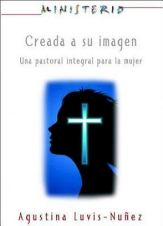 Book Creada a Su Imagen: Ministerio Series Aeth Assoc for Hispanic Theological Education