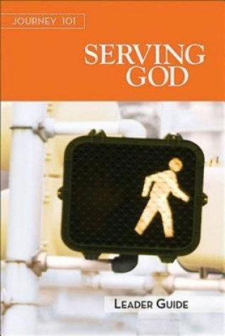 Book Journey 101: Serving God Leader Guide: Steps to the Life God Intends Carol Cartmill