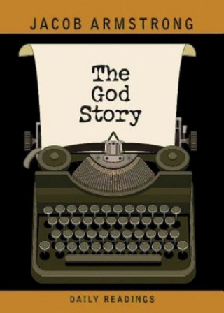 Kniha God Story Daily Readings, The Jacob Armstrong