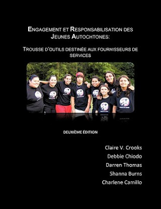 Book Engagement Et Responsabilisation Des Jeunes Autochtones Claire V. Crooks