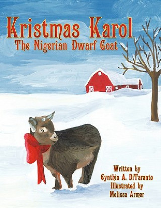 Książka Kristmas Karol The Nigerian Dwarf Goat Cynthia A. Ditaranto