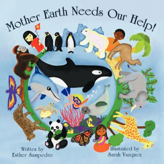 Libro Mother Earth Needs Our Help! Esther Sampedro