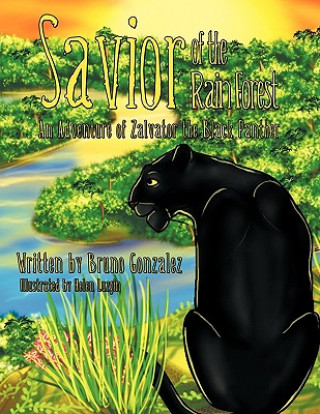 Livre Savior of the Rain Forest Bruno Gonzalez