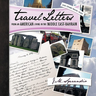 Knjiga Travel Letters From an American Living in The Middle East-Bahrain J. M. Sperandio