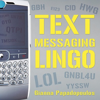 Knjiga Text Messaging Lingo Gianna Papadopoulos