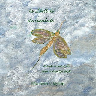 Knjiga Libellule or the Interlude Elizabeth Clayton