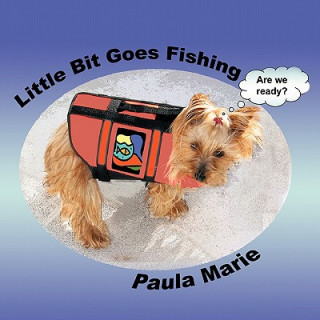 Buch Little Bit Goes Fishing Paula Marie