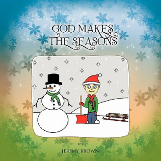 Könyv God Makes The Seasons Jeremy Brown