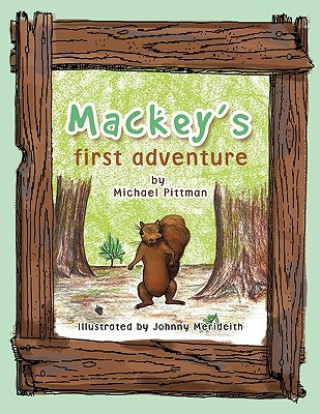 Knjiga Mackey's First Adventure Michael Pittman