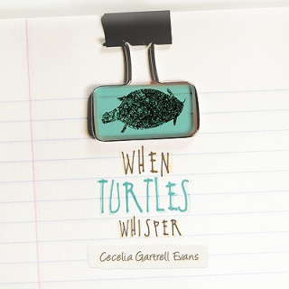 Livro When Turtles Whisper Cecelia Gartrell Evans