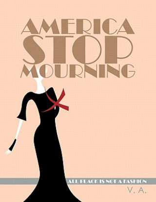 Könyv America Stop Mourning V. a.