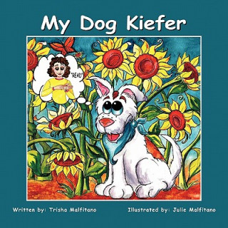 Kniha My Dog Kiefer Trisha Malfitano