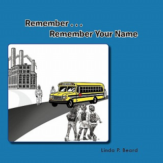 Boek Remember ... Remember Your Name Linda P. Beard