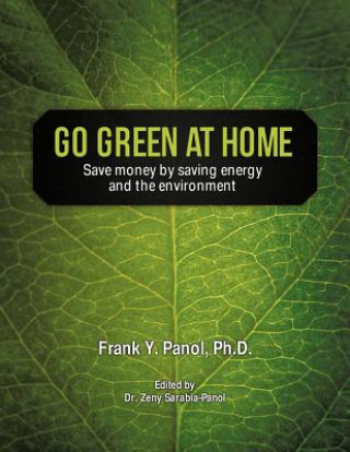 Könyv Go Green at Home Frank Y. Panol Ph. D.