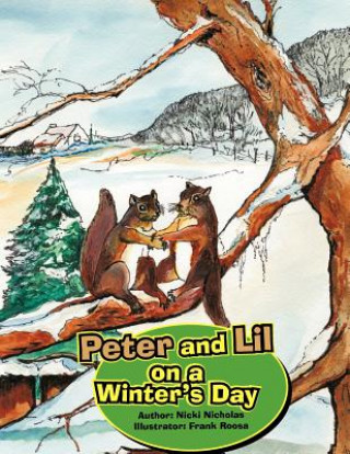 Kniha Peter and Lil on a Winter's Day Nicki Nicholas